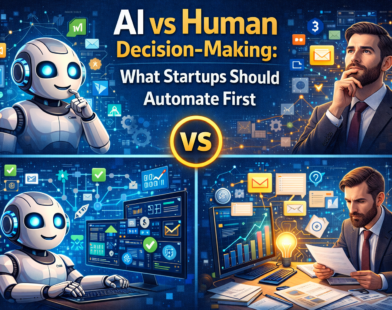 Visual comparison of AI versus human decision-making for startups, showing an AI robot analysing data and automating tasks while a startup founder reviews reports and makes strategic decisions, highlighting what startups should automate first.