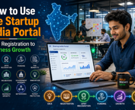 How to Use the Startup India Portal guide showing an Indian entrepreneur registering a startup online with DPIIT recognition, funding, tax benefits, mentorship, and business growth roadmap.
