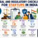 Legal and Regulatory Checklist for Startups in India infographic showing company registration, Startup India DPIIT recognition, GST registration, legal compliance, licenses, intellectual property protection, contracts, taxation, cybersecurity, and annual compliance for Indian startups.