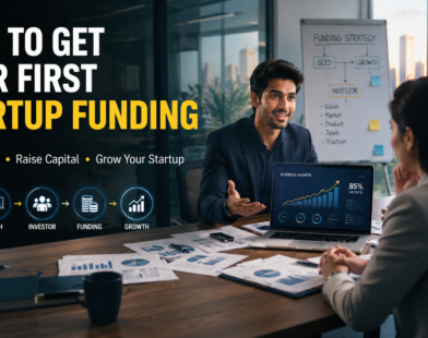How to get your first startup funding with investors and business growth strategy