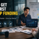 How to get your first startup funding with investors and business growth strategy