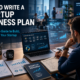 How to write a startup business plan with business strategy, market research, funding, and growth planning