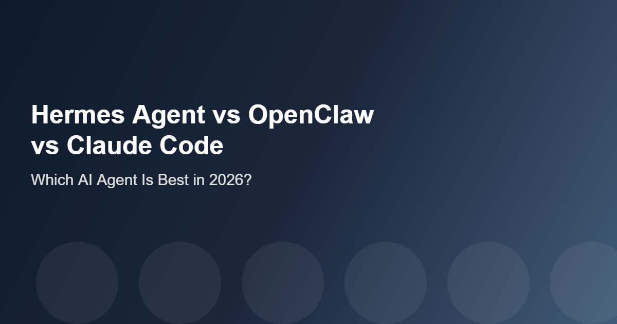 Best AI agent comparison of Hermes Agent, OpenClaw, and Claude Code