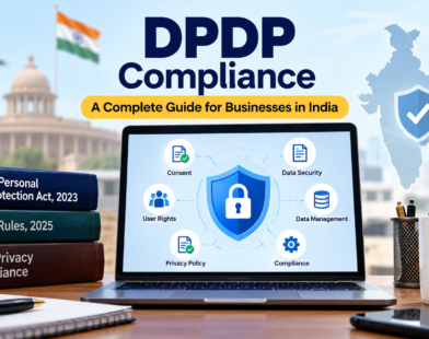 DPDP compliance guide for businesses in India covering data privacy, consent, and security.